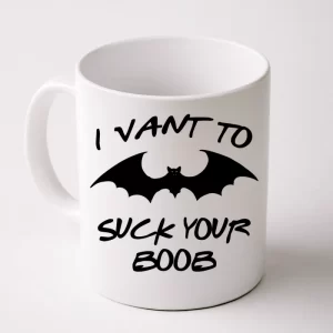 I Vant To Suck Your Boobs Vampire Bat Halloween Coffee Mug