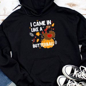 Came In Like A Butterball Funny Thanksgiving Men Women Kids Hoodie TH875