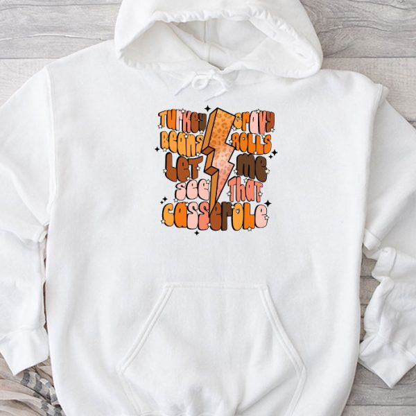 Gravy Beans And Rolls Let Me Cute Turkey Thanksgiving Funny Hoodie TH856