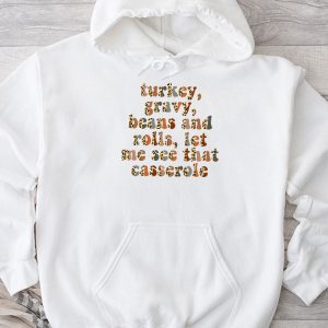 Gravy Beans And Rolls Let Me Cute Turkey Thanksgiving Funny Hoodie TH858