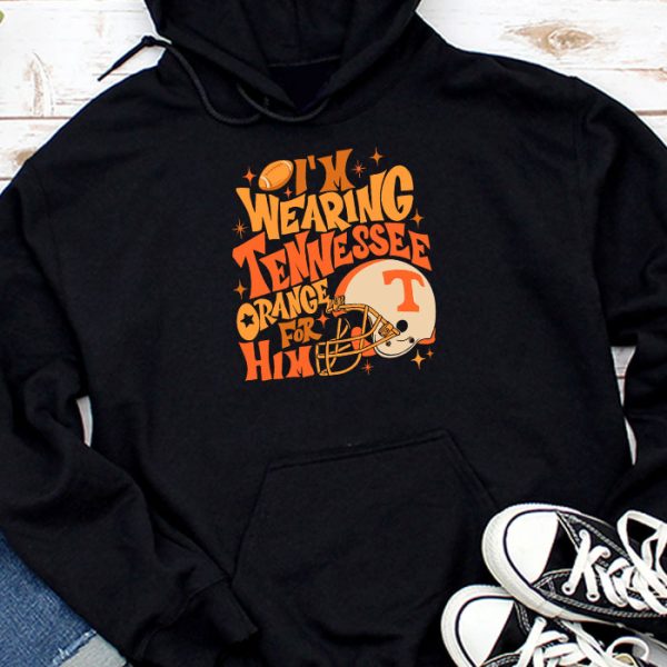 I'm Wearing Tennessee Orange For Him Tennessee Football Hoodie TH765