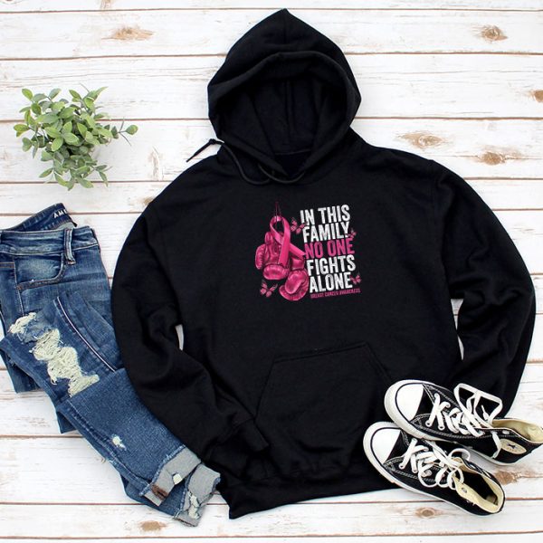 In This Family No One Fight Alone Breast Cancer Awareness Hoodie TH614