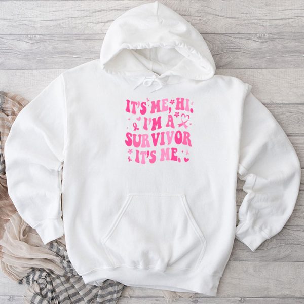 It's Me Hi I'm Survivor Breast Cancer Awareness Pink Ribbon Hoodie