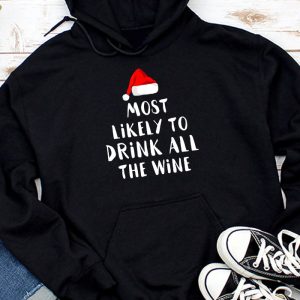 Most Likely To Drink All The Wine Family Matching Christmas Hoodie TH920