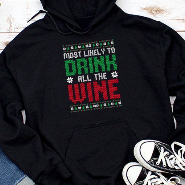 Most Likely To Drink All The Wine Family Matching Christmas Hoodie TH923