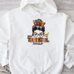 One Thankful Teacher Funny Messy Bun Fall Thanksgiving Women Hoodie TH929