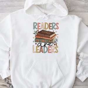 Readers Are Leaders Reading Book Lovers Teacher Women Kids Hoodie TH824