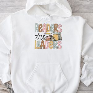 Readers Are Leaders Reading Book Lovers Teacher Women Kids Hoodie TH826