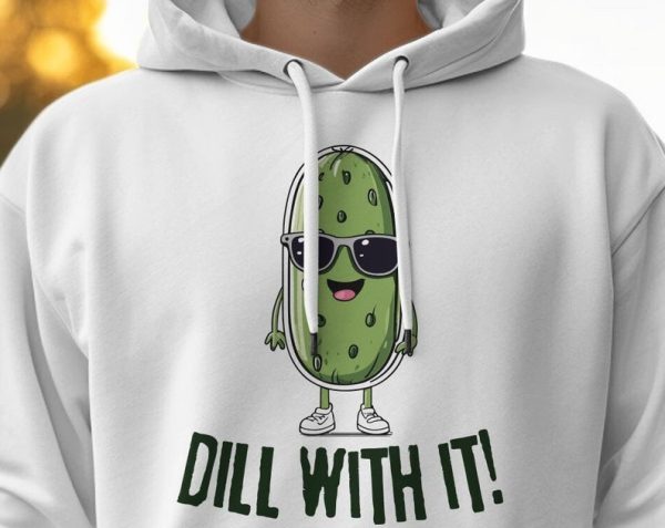 Dill With It Unisex Hoodie UH1173