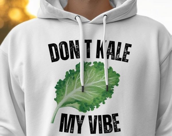 Dont Kale My Vibe Unisex Hoodie UH1133