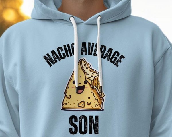 Nacho Average Son Unisex Hoodie UH1150