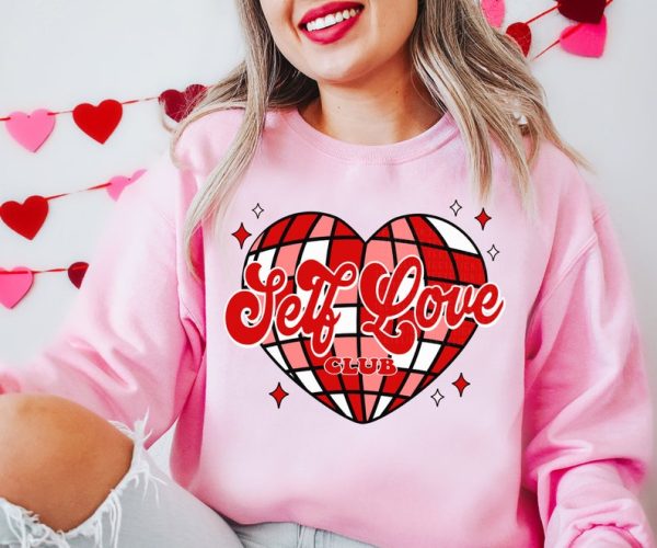 Self Love Club Sweatshirt Valentines Sweatshirt Self Love Era Single Ladies Heart Cute Crewneck Galentine's Day Gift For Bestie BFF VLT1012