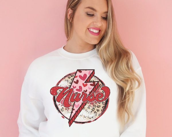 Valentines Nurse Sweatshirt Registered Nurse RN LPN Nursing School Grad Nurse Appreciation VLT1109